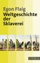 Egon Flaig: Weltgeschichte der Sklaverei, Buch