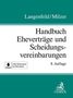 Gerrit Langenfeld: Handbuch der Eheverträge und Scheidungsvereinbarungen, Buch