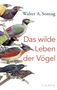 Walter A. Sontag: Das wilde Leben der Vögel, Buch, Buch
