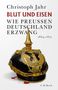 Christoph Jahr: Blut und Eisen, Buch, Buch