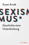 Susan Arndt: Sexismus, Buch, Buch