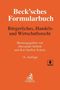 : Beck'sches Formularbuch Bürgerliches, Handels- und Wirtschaftsrecht, Buch