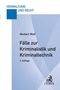 Norbert Wolf: Fälle zur Kriminalistik und Kriminaltechnik, Buch
