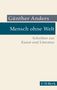 Günther Anders: Mensch ohne Welt, Buch, Buch