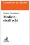 Michael Tsambikakis: Medizinstrafrecht, Buch, Buch