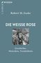 Robert M. Zoske: Die Weiße Rose, Buch