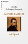 Claudia Echinger-Maurach: Michelangelo, Buch, Buch