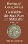 Ferdinand Gregorovius: Geschichte der Stadt Rom im Mittelalter Band 4: Einführung. Anhang. Register, Buch, Buch