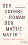 "DER GROSSE ROMAN DER MATHEMATIK" von Mickaël Launay. Illustrationen von mathematischen Diagrammen und Formen., Buch