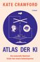 Kate Crawford: Atlas der KI, Buch