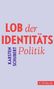 Karsten Schubert: Lob der Identitätspolitik, Buch