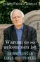 Heinrich August Winkler: Warum es so gekommen ist, Buch