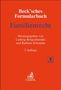 "Beck’sches Formularbuch Familienrecht, Herausgegeben von Ludwig Bergschneider und Barbara Schramm, 7. Auflage.", Buch
