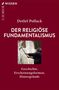 Detlef Pollack: Der religiöse Fundamentalismus, Buch