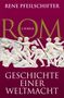 "ROM" in großen Buchstaben, darunter "Geschichte einer Weltmacht". Oberhalb der Name "Rene Pfeilschifter". Darunter Relieffiguren., Buch