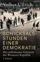 "Schicksalsstunden einer Demokratie. Das aufhaltsame Scheitern der Weimarer Republik." Menschen auf einer historischen Straße., Buch