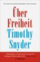 "Über Freiheit" Timothy Snyder. Oben: "Vom Autor des Bestsellers 'Über Tyrannei'." Unten: Zitat von Thomas Piketty., Buch