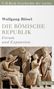 C.H.Beck Geschichte der Antike, Wolfgang Blösel, DIE RÖMISCHE REPUBLIK. Relief römischer Figuren in Interaktion., Buch