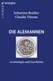 Titel: "Die Alemannen"; Autoren: Sebastian Brather, Claudia Theune; Thema: Archäologie und Geschichte. Münzabbildung darauf., Buch
