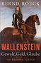 Bernd Roeck: Wallenstein. Gewalt, Geld, Glaube. Eine Biographie. Gemälde: Mann in Rüstung auf einem Pferd., Buch