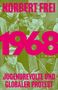 Großer pinker Text: "NORBERT FREI", "1968", "JUGENDREVOLTE UND GLOBALER PROTEST". Darunter ein Grünfilter-Foto von Menschen., Buch