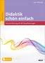 Lars Schmoll: Didaktik schön einfach, 1 Buch und 1 Diverse