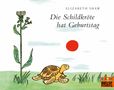 Elizabeth Shaw: Die Schildkröte hat Geburtstag, Buch, Buch