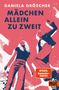 Titel: "Mädchen allein zu zweit" von Daniela Dröscher. Illustration von zwei selbstbewussten Mädchen in dynamischer Pose., Buch