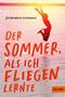 Jasminka Petrovi¿: Der Sommer, als ich fliegen lernte, Buch, Buch