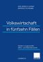 Reinhold Schnabel: Volkswirtschaft in fünfzehn Fällen, Buch