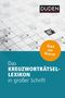 Dudenredaktion: Das Kreuzworträtsel-Lexikon in großer Schrift, Buch