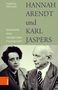 Ingeborg Gleichauf: Hannah Arendt und Karl Jaspers, Buch, Buch