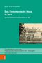 Betty Brux-Pinkwart: Das Frommannsche Haus in Jena, Buch, Buch