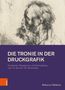 „DIE TRONIE IN DER DRUCKGRAFIK“, Werk von Rebecca Welkens. Alte Skizze eines bärtigen Mannes im Profil., Buch