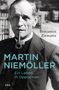 Benjamin Ziemann: Martin Niemöller. Ein Leben in Opposition, Buch