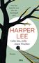 Harper Lee: Gehe hin, stelle einen Wächter, Buch, Buch