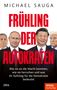 Michael Sauga: Frühling der Autokraten, Buch, Buch