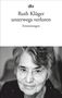 Ruth Klüger: unterwegs verloren, Buch