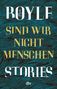 T. C. Boyle: Sind wir nicht Menschen, Buch