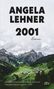 Angela Lehner: 2001, Buch