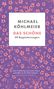 Michael Köhlmeier: Das Schöne, Buch