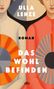 "Ulla Lenze, Roman, Das Wohlbefinden" steht auf einem abstrakten Gemälde mit zwei stilisierten Figuren in sanften Farben., Buch
