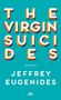 Text: THE VIRGIN SUICIDES, ROMAN, JEFFREY EUGENIDES, dtv. Türkisfarbener Hintergrund, 3D-weiße und orangefarbene Schrift., Buch