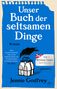 Jennie Godfrey: Unser Buch der seltsamen Dinge, Buch