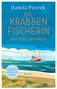 "Danela Pietrek. Die Krabbenfischerin: Das Erbe der Küste. Roman." Illustration: Küstenlandschaft mit Leuchtturm und Fischkutter., Buch
