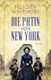 "Felicity Whitmore: DIE PATIN VON NEW YORK - Roman." Eine Frau in historischer Kleidung mit zwei Jungen auf einer Straße., Buch