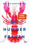 "BEATRIX GERSTBERGER", "DIE HUMMER FRAUEN", "ROMAN". Illustration eines rosa Hummers, "SPIEGEL Bestseller" Sticker.