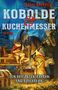 Buchtitel: "Kobolde & Kuchenmesser". Darunter: "Roman". Szene: Maus schreibt, Kobold kocht, Elf und Pferd im Wald.