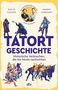 "Tatort Geschichte. Historische Verbrechen, die bis heute nachwirken." Bunte historische Figuren in Aktion, dtv-Logo unten., Buch