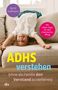 Text: "Berit Hullmann", "Mit vielen Tipps für den chaotischen Alltag", "ADHS verstehen", "(ohne als Familie den Verstand zu verlieren)". Ein lachendes Kind auf dem Sofa., Buch